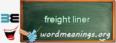 WordMeaning blackboard for freight liner